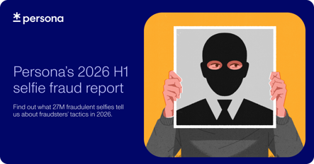 Persona’s 2026 H1 selfie fraud report